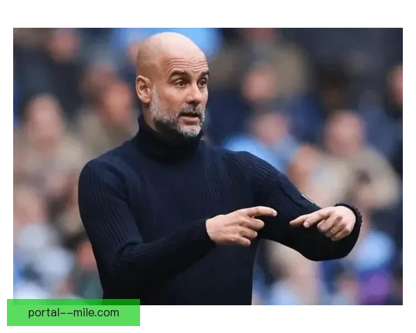 瓜迪奥拉透露已开始研究下赛季全新阵型计划期待带来革命性变化